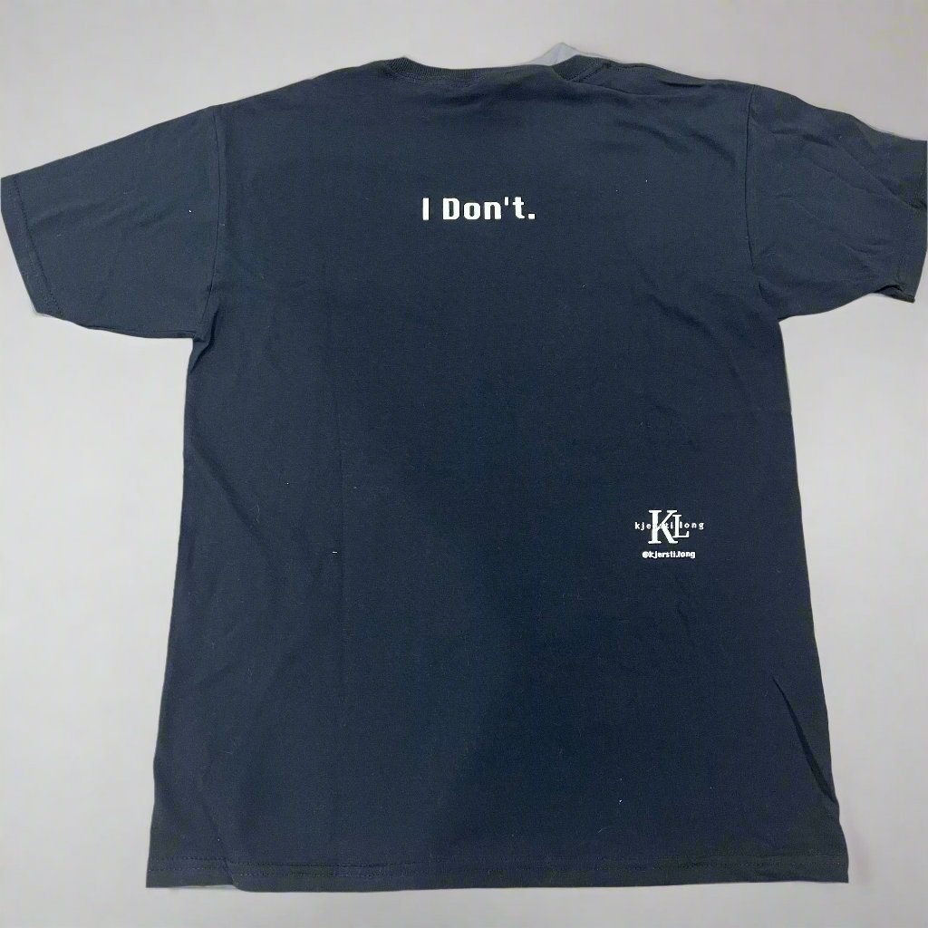 Ask Me If I Care (I Don't) - Short Sleeve Tee