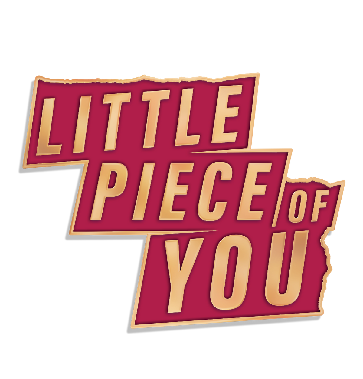 Little Piece of You - Pin