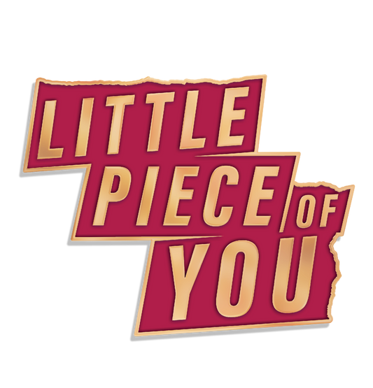Little Piece of You - Pin
